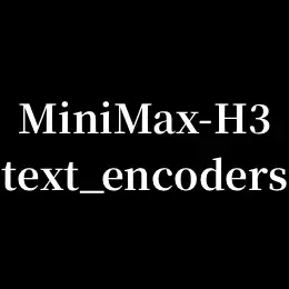 MiniMax-H3-text_encoders